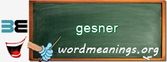 WordMeaning blackboard for gesner